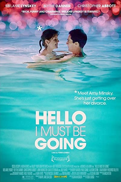 Hello I Must Be Going (2012) afişi Hello I Must Be Going (2012) afişi