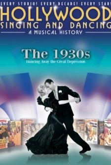 Hollywood Singing And Dancing: A Musical History - The 1930s: Dancing Away The Great Depression (2009) afişi