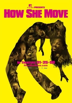 How She Move (2007) afişi How She Move (2007) afişi