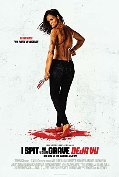 I Spit on Your Grave: Deja Vu (2019) afişi I Spit on Your Grave: Deja Vu (2019) afişi
