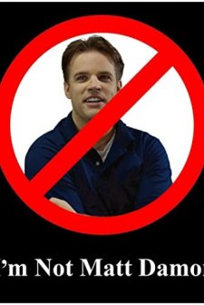 I'm Not Matt Damon (2009) afişi
