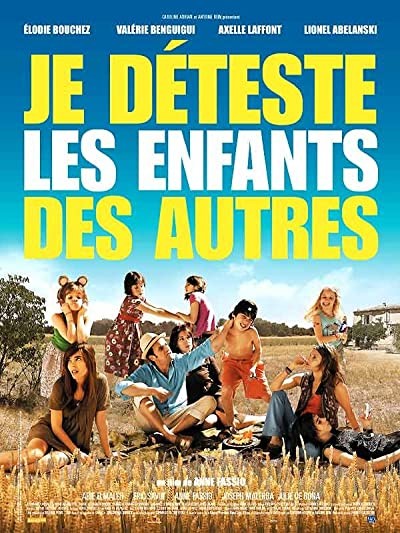 Je déteste les enfants des autres (2007) afişi Je déteste les enfants des autres (2007) afişi