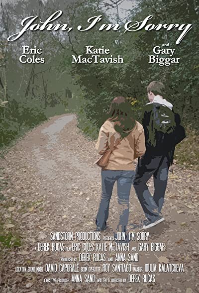 John, ı'm Sorry (2007) afişi John, ı'm Sorry (2007) afişi