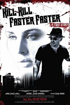 Kill Kill Faster Faster (2008) afişi