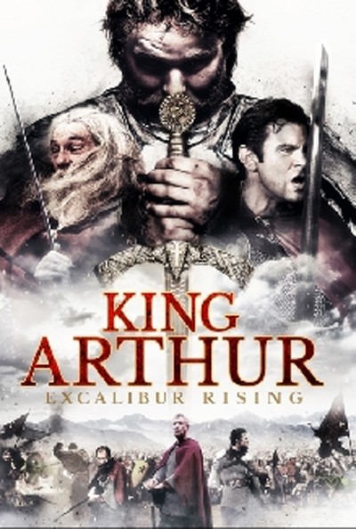 King Arthur: Excalibur Rising (2017) afişi King Arthur: Excalibur Rising (2017) afişi