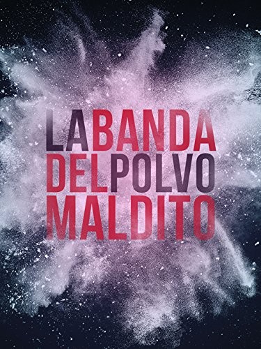 La Banda Del Polvo Maldito (1979) afişi La Banda Del Polvo Maldito (1979) afişi