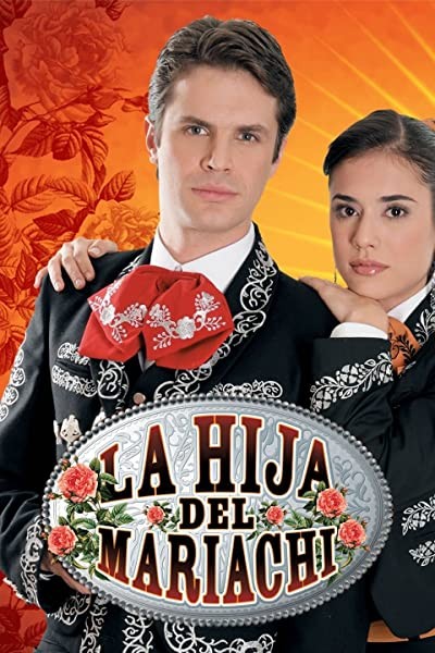 La Hija Del Mariachi (2006) afişi La Hija Del Mariachi (2006) afişi