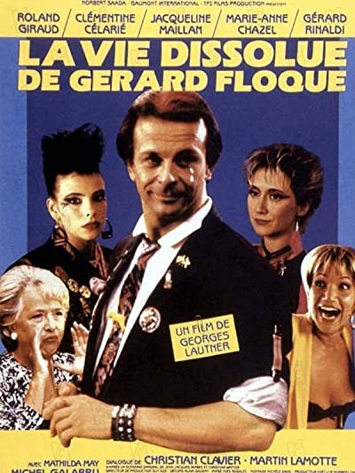 La Vie Dissolue De Gérard Floque (1986) afişi La Vie Dissolue De Gérard Floque (1986) afişi