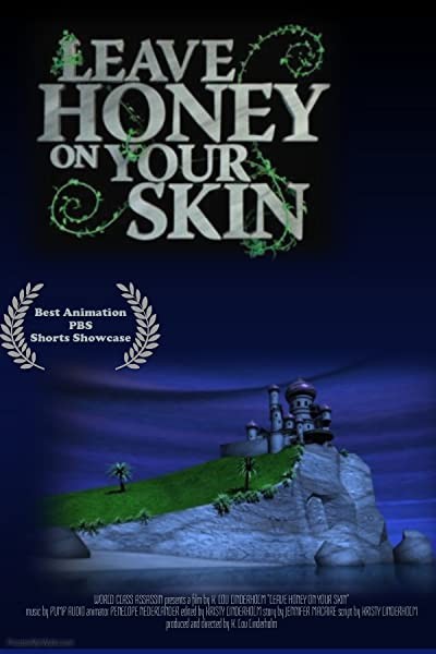Leave Honey On Your Skin (2009) afişi Leave Honey On Your Skin (2009) afişi