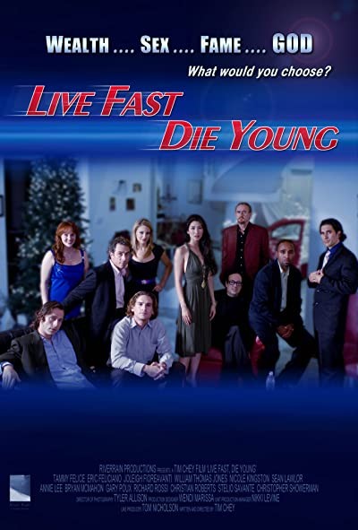 Live Fast, Die Young (2008) afişi Live Fast, Die Young (2008) afişi