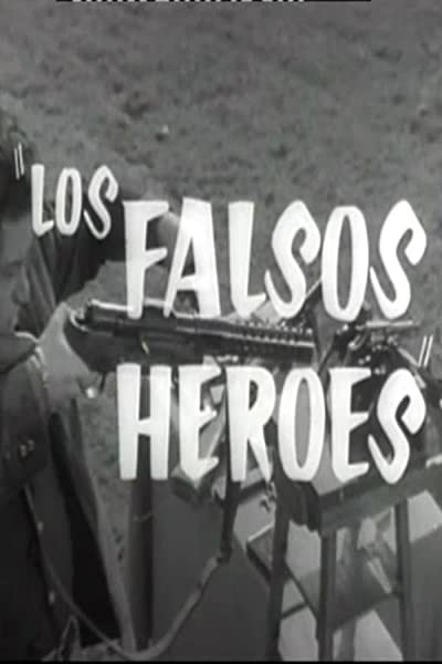 Los Falsos Héroes (1962) afişi Los Falsos Héroes (1962) afişi