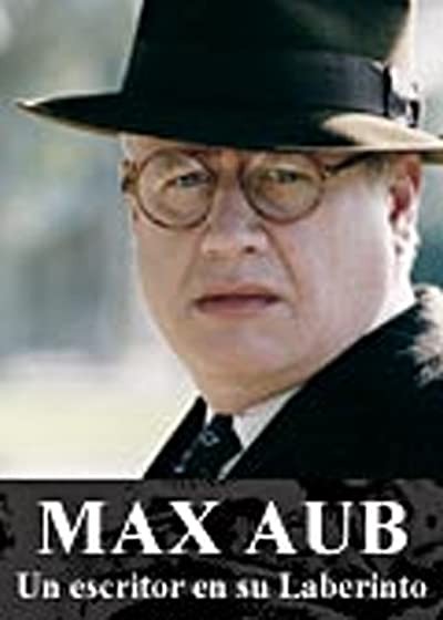 Max Aub: un escritor en su laberinto (2002) afişi Max Aub: un escritor en su laberinto (2002) afişi