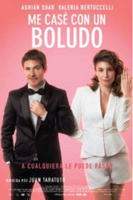 Me casé con un boludo (2016) afişi Me casé con un boludo (2016) afişi