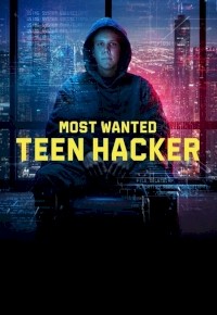 Most Wanted: Teen Hacker
