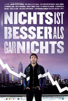 Nichts Ist Besser Als Gar Nichts (2010) afişi