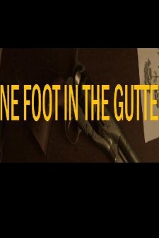 One Foot In The Gutter (2011) afişi