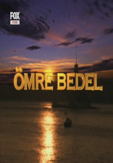 Ömre Bedel (2009) afişi Ömre Bedel (2009) afişi