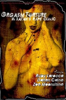 Orgasm Torture In Satan's Rape Clinic (2004) afişi