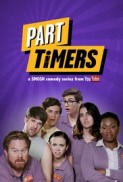 Part Timers (2016) afişi Part Timers (2016) afişi