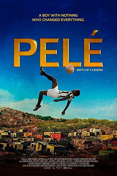 Pelé: Bir Efsanenin Doğuşu (2016) afişi Pelé: Bir Efsanenin Doğuşu (2016) afişi