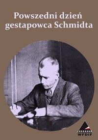 Powszedni Dzien Gestapowca Schmidta (1964) afişi Powszedni Dzien Gestapowca Schmidta (1964) afişi