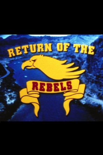 Return Of The Rebels (1981) afişi Return Of The Rebels (1981) afişi