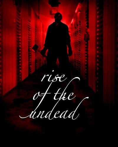 Rise Of The Undead (2005) afişi Rise Of The Undead (2005) afişi