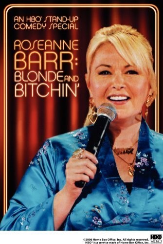 Roseanne Barr: Blonde And Bitchin' (2006) afişi Roseanne Barr: Blonde And Bitchin' (2006) afişi