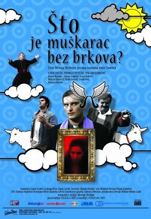 Sto Je Muskarac Bez Brkova? (2005) afişi Sto Je Muskarac Bez Brkova? (2005) afişi