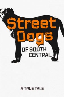 Street Dogs Of South Central (2011) afişi