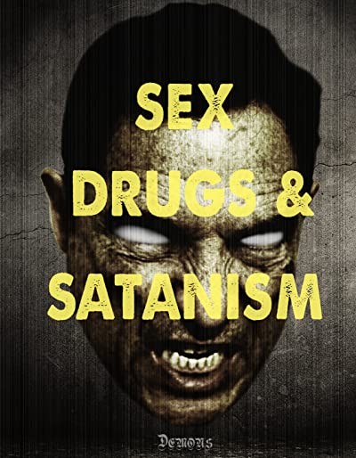 Sex Drugs & Satanizm (2014) afişi Sex Drugs & Satanizm (2014) afişi