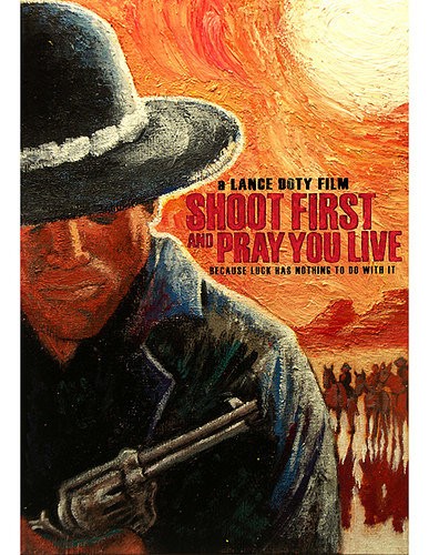 Shoot First And Pray You Live (2008) afişi Shoot First And Pray You Live (2008) afişi