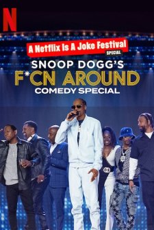Snoop Dogg's F*cn Around Comedy Special (2022) afişi