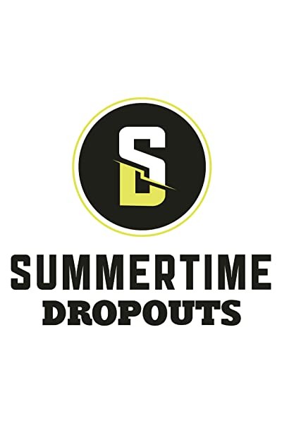 Summertime Dropouts (2021) afişi Summertime Dropouts (2021) afişi