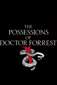 The Possessions Of Doctor Forrest