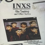 The ınxs: Swing And Other Stories