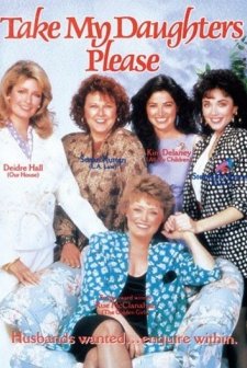 Take My Daughters, Please