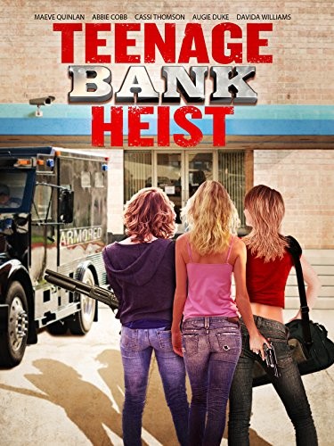 Teenage Bank Heist (2012) afişi Teenage Bank Heist (2012) afişi