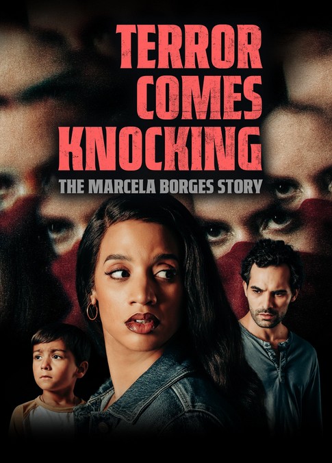 Terror Comes Knocking: The Marcela Borges Story (2025) afişi Terror Comes Knocking: The Marcela Borges Story (2025) afişi