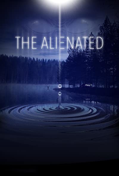 The Alienated (2018) afişi The Alienated (2018) afişi