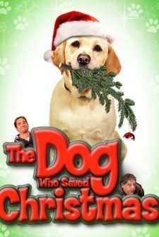 The Dog Who Saved Christmas (2009) afişi
