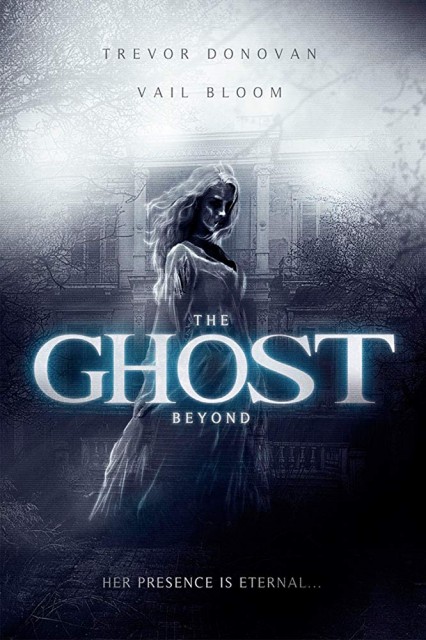 The Ghost Beyond (2018) afişi The Ghost Beyond (2018) afişi