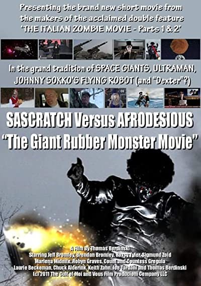 The Giant Rubber Monster Movie: Sascratch Versus Afrodesious (2011) afişi The Giant Rubber Monster Movie: Sascratch Versus Afrodesious (2011) afişi