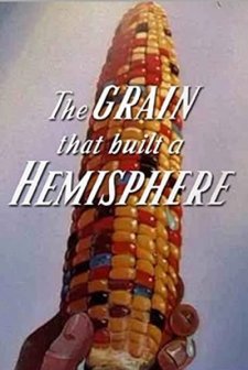The Grain That Built A Hemisphere