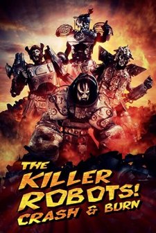 The Killer Robots! Crash and Burn (2016) afişi