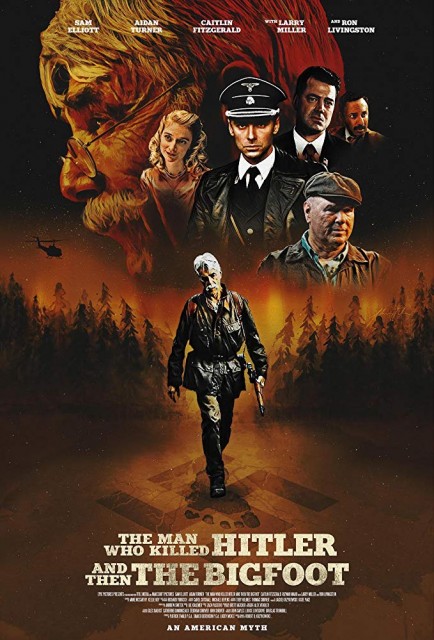 The Man Who Killed Hitler and Then the Bigfoot (2019) afişi The Man Who Killed Hitler and Then the Bigfoot (2019) afişi