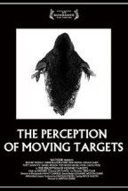 The Perception of Moving Targets afişi The Perception of Moving Targets afişi