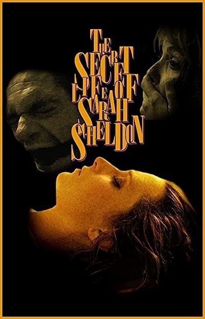 The Secret Life Of Sarah Sheldon (2006) afişi The Secret Life Of Sarah Sheldon (2006) afişi