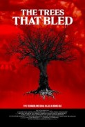The Trees That Bled (2017) afişi The Trees That Bled (2017) afişi
