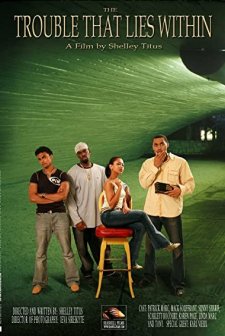 The Trouble That Lies Within (2008) afişi